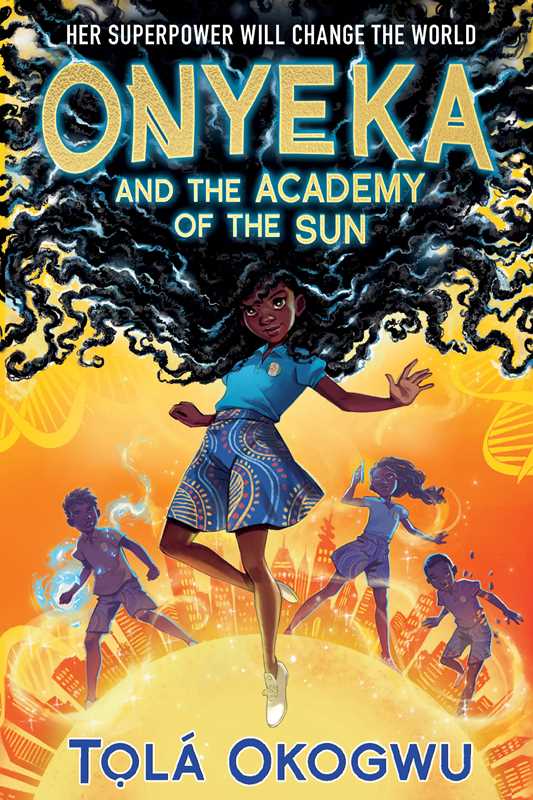 Onyeka and the Academy of the Sun by Tolá Okogwu